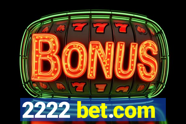 2222 bet.com